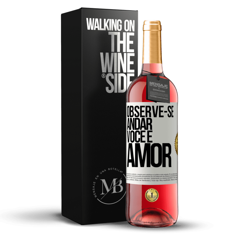 29,95 € Envio grátis | Vinho rosé Edição ROSÉ Observe-se andar. Você é amor Etiqueta Branca. Etiqueta personalizável Vinho jovem Colheita 2024 Tempranillo