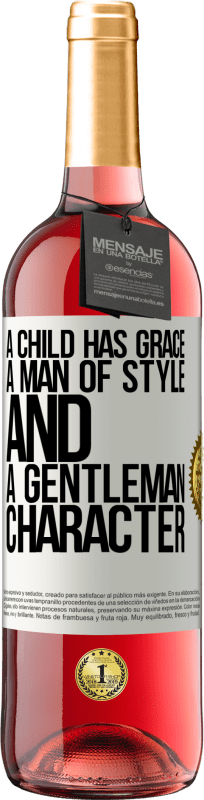 29,95 € | Rosé Wine ROSÉ Edition A child has grace, a man of style and a gentleman, character White Label. Customizable label Young wine Harvest 2024 Tempranillo