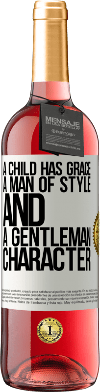 «У ребенка есть грация, человек стиля и джентльмен, характер» Издание ROSÉ