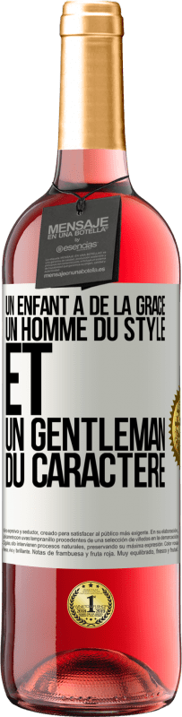 29,95 € | Vin rosé Édition ROSÉ Un enfant a de la grâce, un homme du style et un gentleman du caractère Étiquette Blanche. Étiquette personnalisable Vin jeune Récolte 2025 Tempranillo