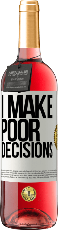 29,95 € | Rosé Wine ROSÉ Edition I make poor decisions White Label. Customizable label Young wine Harvest 2023 Tempranillo