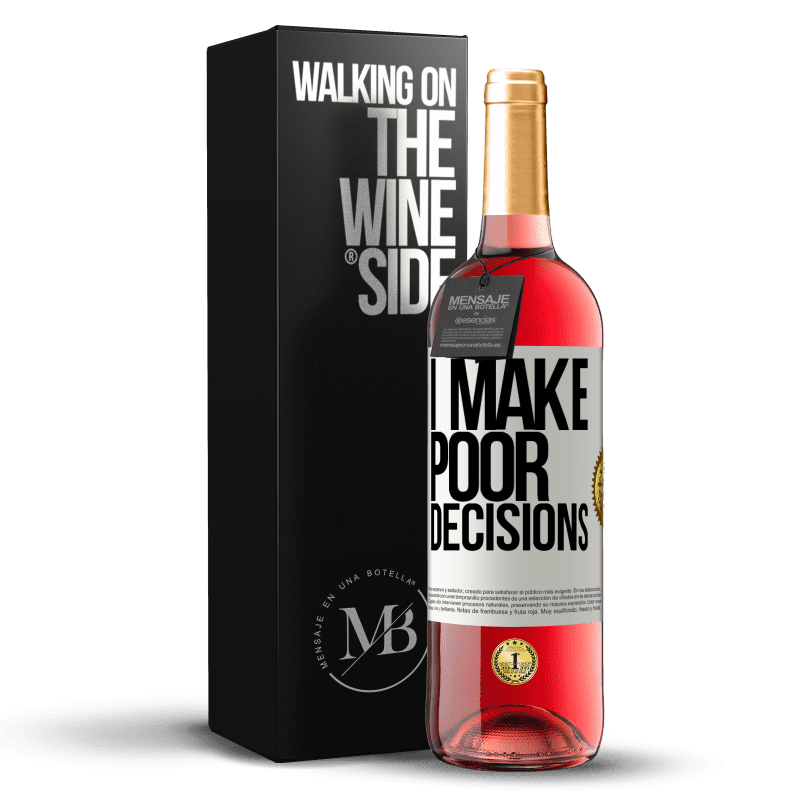 24,95 € Free Shipping | Rosé Wine ROSÉ Edition I make poor decisions White Label. Customizable label Young wine Harvest 2021 Tempranillo