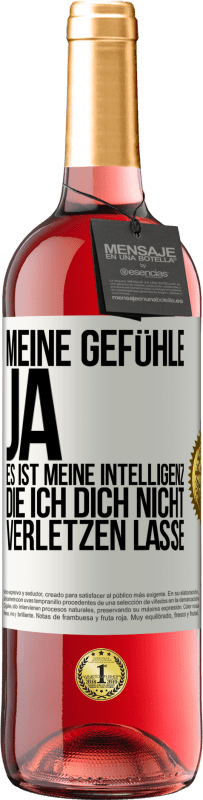 Kostenloser Versand | Roséwein ROSÉ Ausgabe Meine Gefühle, ja. Es ist meine Intelligenz, die ich dich nicht verletzen lasse Weißes Etikett. Anpassbares Etikett Junger Wein Ernte 2023 Tempranillo