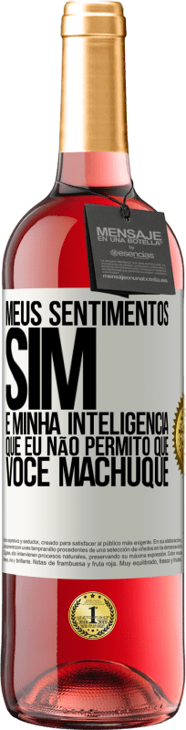 29,95 € | Vinho rosé Edição ROSÉ Meus sentimentos sim. É minha inteligência que eu não permito que você machuque Etiqueta Branca. Etiqueta personalizável Vinho jovem Colheita 2024 Tempranillo