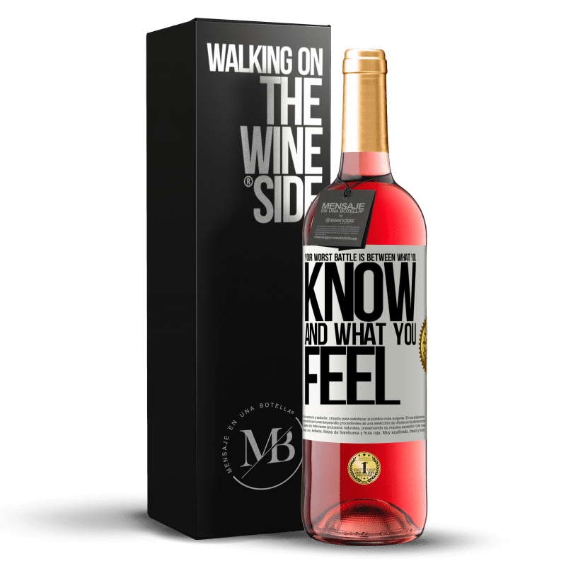 29,95 € Free Shipping | Rosé Wine ROSÉ Edition Your worst battle is between what you know and what you feel White Label. Customizable label Young wine Harvest 2022 Tempranillo