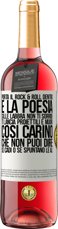 29,95 € Spedizione Gratuita | Vino rosato Edizione ROSÉ Porta il Rock & Roll dentro e la poesia sulle labbra. Non ti sorride, ti lancia proiettili e muori così carino che non puoi Etichetta Bianca. Etichetta personalizzabile Vino giovane Raccogliere 2025 Tempranillo
