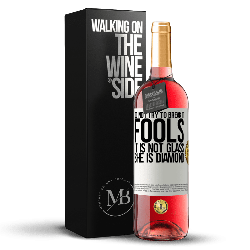 29,95 € Free Shipping | Rosé Wine ROSÉ Edition Do not try to break it, fools, it is not glass. She is diamond White Label. Customizable label Young wine Harvest 2023 Tempranillo