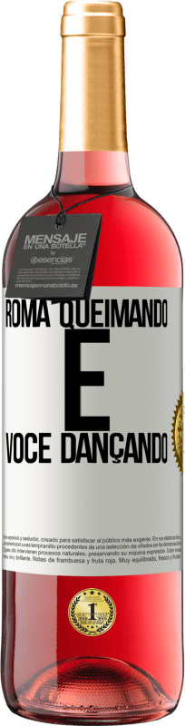 29,95 € | Vinho rosé Edição ROSÉ Roma queimando e você dançando Etiqueta Branca. Etiqueta personalizável Vinho jovem Colheita 2025 Tempranillo