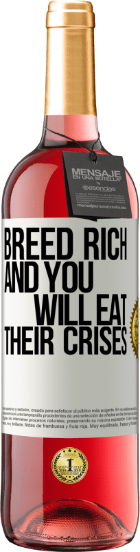 29,95 € | Розовое вино Издание ROSÉ Порода богатая, и вы будете есть их кризисы Белая этикетка. Настраиваемая этикетка Молодое вино Урожай 2023 Tempranillo