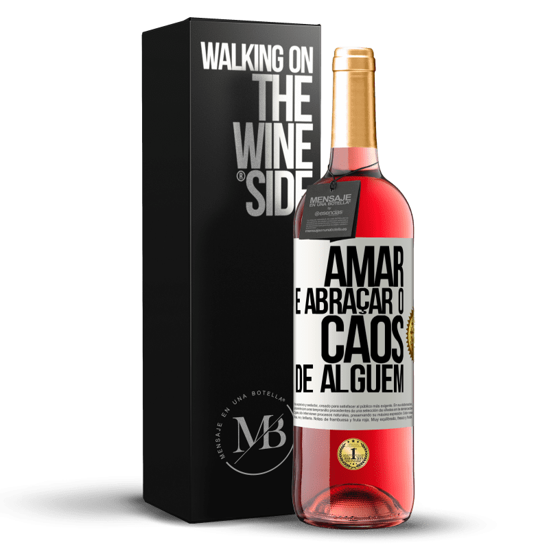29,95 € Envio grátis | Vinho rosé Edição ROSÉ Amar é abraçar o caos de alguém Etiqueta Branca. Etiqueta personalizável Vinho jovem Colheita 2025 Tempranillo