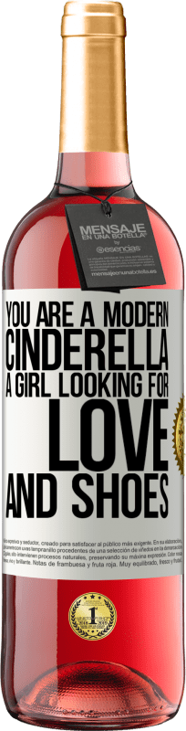 «You are a modern cinderella, a girl looking for love and shoes» ROSÉ Edition