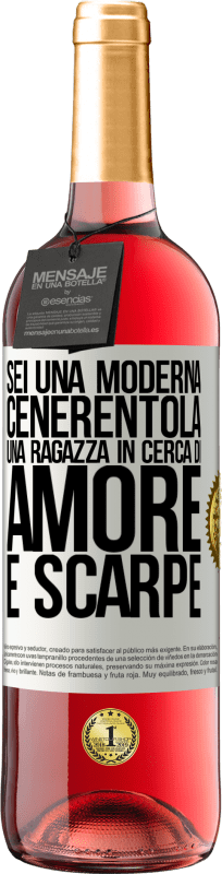 29,95 € | Vino rosato Edizione ROSÉ Sei una moderna Cenerentola, una ragazza in cerca di amore e scarpe Etichetta Bianca. Etichetta personalizzabile Vino giovane Raccogliere 2025 Tempranillo