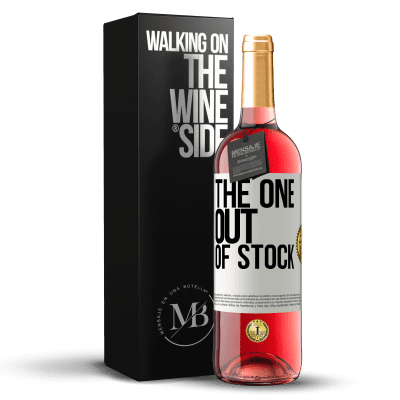 «The one out of stock» ROSÉ Edition