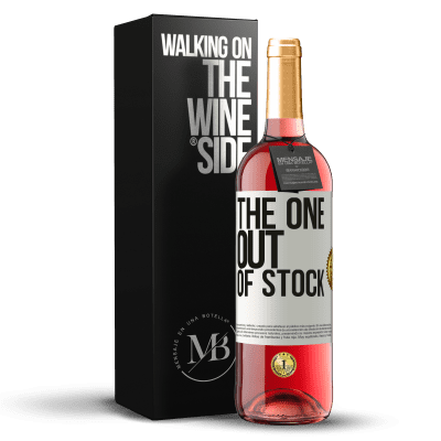 «The one out of stock» ROSÉ Ausgabe