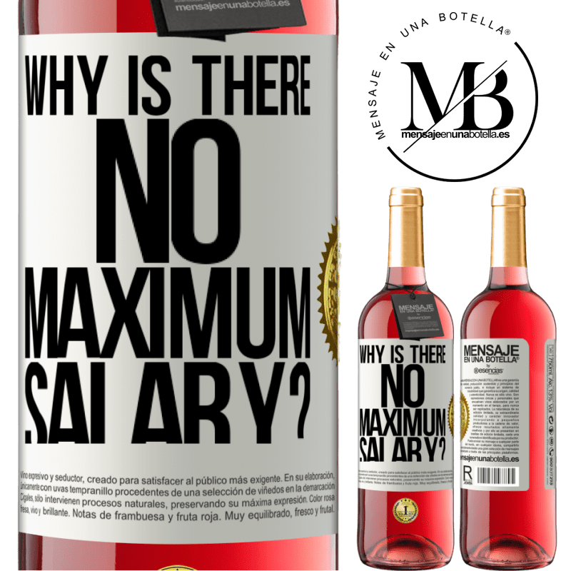 29,95 € Free Shipping | Rosé Wine ROSÉ Edition why is there no maximum salary? White Label. Customizable label Young wine Harvest 2021 Tempranillo