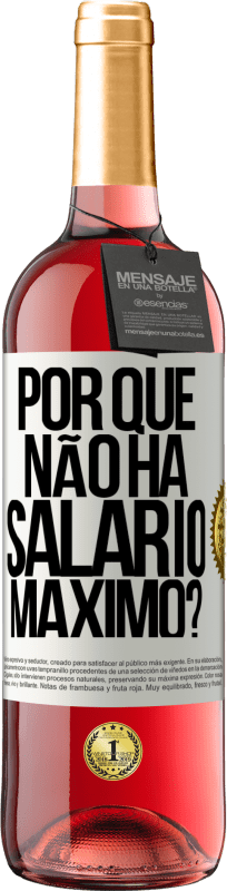 29,95 € | Vinho rosé Edição ROSÉ por que não há salário máximo? Etiqueta Branca. Etiqueta personalizável Vinho jovem Colheita 2024 Tempranillo