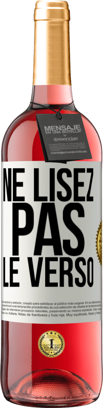 29,95 € | Vin rosé Édition ROSÉ Ne lisez pas le verso Étiquette Blanche. Étiquette personnalisable Vin jeune Récolte 2024 Tempranillo