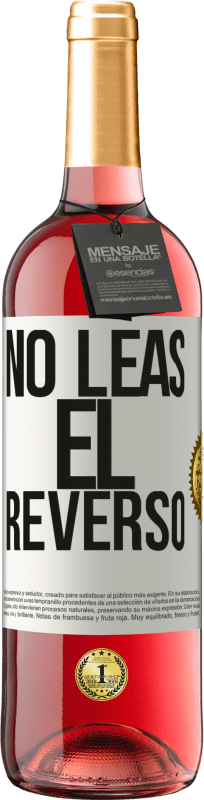 29,95 € | Vino Rosado Edición ROSÉ No leas el reverso Etiqueta Blanca. Etiqueta personalizable Vino joven Cosecha 2023 Tempranillo