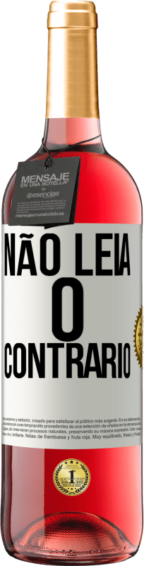 29,95 € | Vinho rosé Edição ROSÉ Não leia o contrário Etiqueta Branca. Etiqueta personalizável Vinho jovem Colheita 2025 Tempranillo