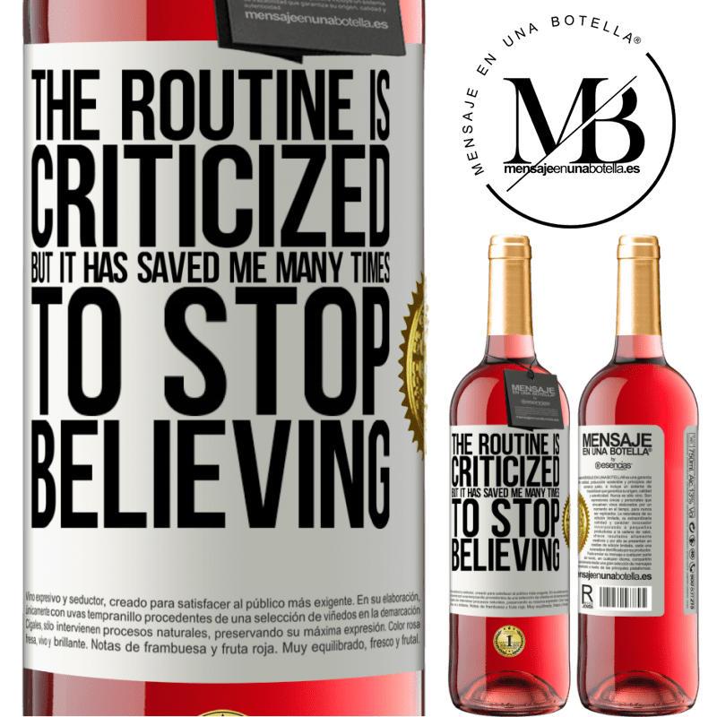 24,95 € Free Shipping | Rosé Wine ROSÉ Edition The routine is criticized, but it has saved me many times to stop believing White Label. Customizable label Young wine Harvest 2021 Tempranillo