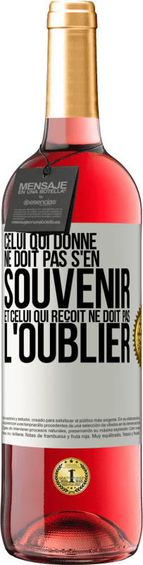 29,95 € | Vin rosé Édition ROSÉ Celui qui donne ne doit pas s'en souvenir et celui qui reçoit ne doit pas l'oublier Étiquette Blanche. Étiquette personnalisable Vin jeune Récolte 2024 Tempranillo