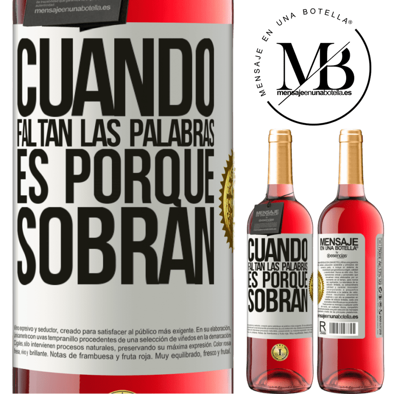 29,95 € Envío gratis | Vino Rosado Edición ROSÉ Cuando faltan las palabras, es porque sobran Etiqueta Blanca. Etiqueta personalizable Vino joven Cosecha 2023 Tempranillo