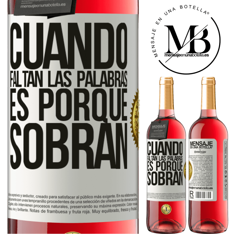 29,95 € Envío gratis | Vino Rosado Edición ROSÉ Cuando faltan las palabras, es porque sobran Etiqueta Blanca. Etiqueta personalizable Vino joven Cosecha 2025 Tempranillo