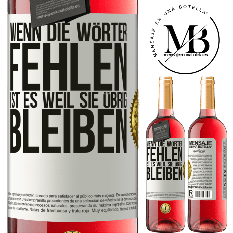 29,95 € Kostenloser Versand | Roséwein ROSÉ Ausgabe Wenn die Wörter fehlen, ist es, weil sie überflüssig sind Weißes Etikett. Anpassbares Etikett Junger Wein Ernte 2023 Tempranillo