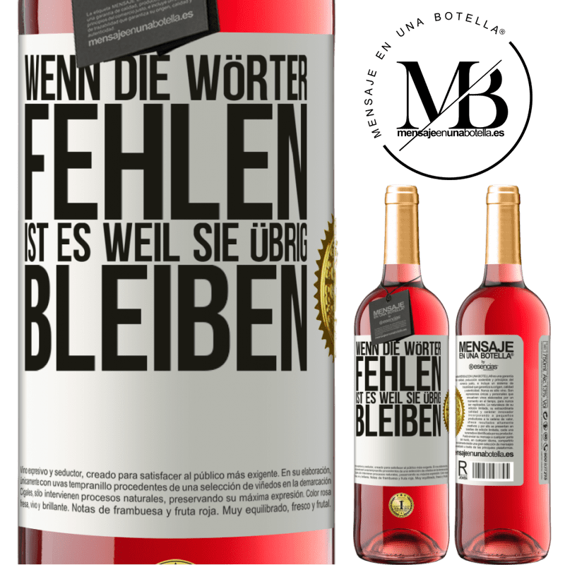29,95 € Kostenloser Versand | Roséwein ROSÉ Ausgabe Wenn die Wörter fehlen, ist es, weil sie überflüssig sind Weißes Etikett. Anpassbares Etikett Junger Wein Ernte 2025 Tempranillo