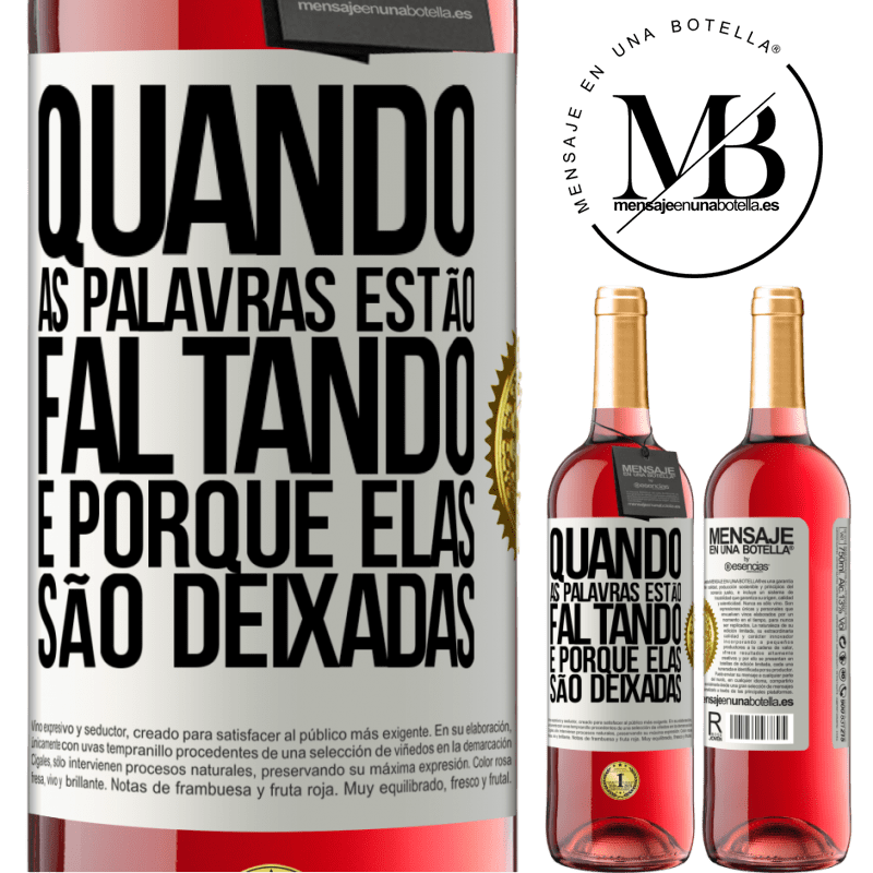 29,95 € Envio grátis | Vinho rosé Edição ROSÉ Quando as palavras estão faltando, é porque elas são deixadas Etiqueta Branca. Etiqueta personalizável Vinho jovem Colheita 2023 Tempranillo