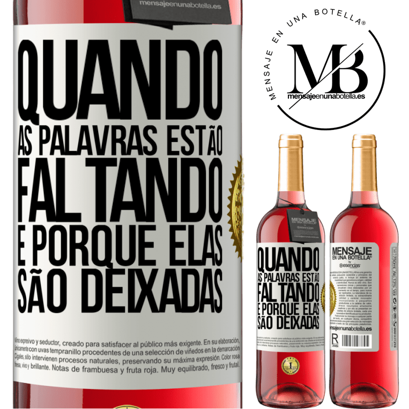 29,95 € Envio grátis | Vinho rosé Edição ROSÉ Quando as palavras estão faltando, é porque elas são deixadas Etiqueta Branca. Etiqueta personalizável Vinho jovem Colheita 2025 Tempranillo