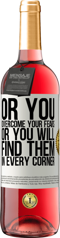«Or you overcome your fears, or you will find them in every corner» ROSÉ Edition