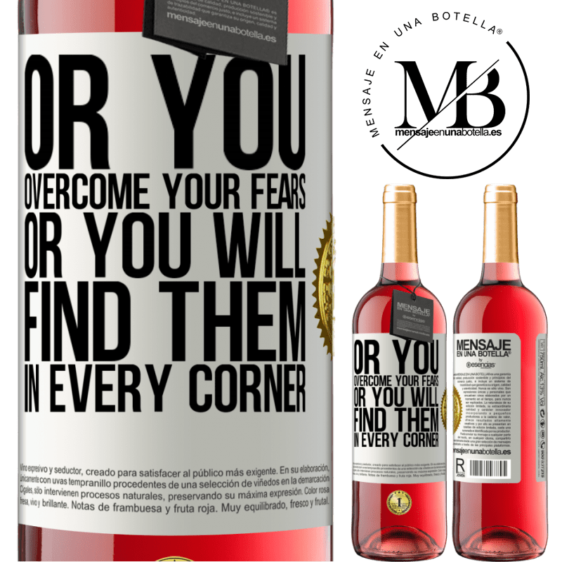 24,95 € Free Shipping | Rosé Wine ROSÉ Edition Or you overcome your fears, or you will find them in every corner White Label. Customizable label Young wine Harvest 2021 Tempranillo