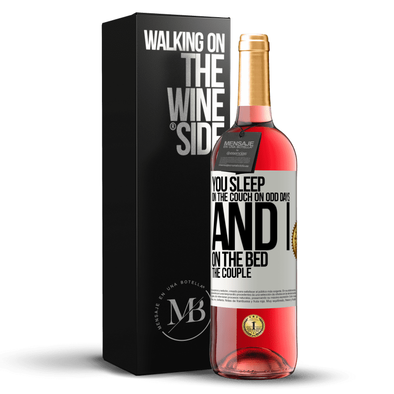 29,95 € Free Shipping | Rosé Wine ROSÉ Edition You sleep on the couch on odd days and I on the bed the couple White Label. Customizable label Young wine Harvest 2023 Tempranillo