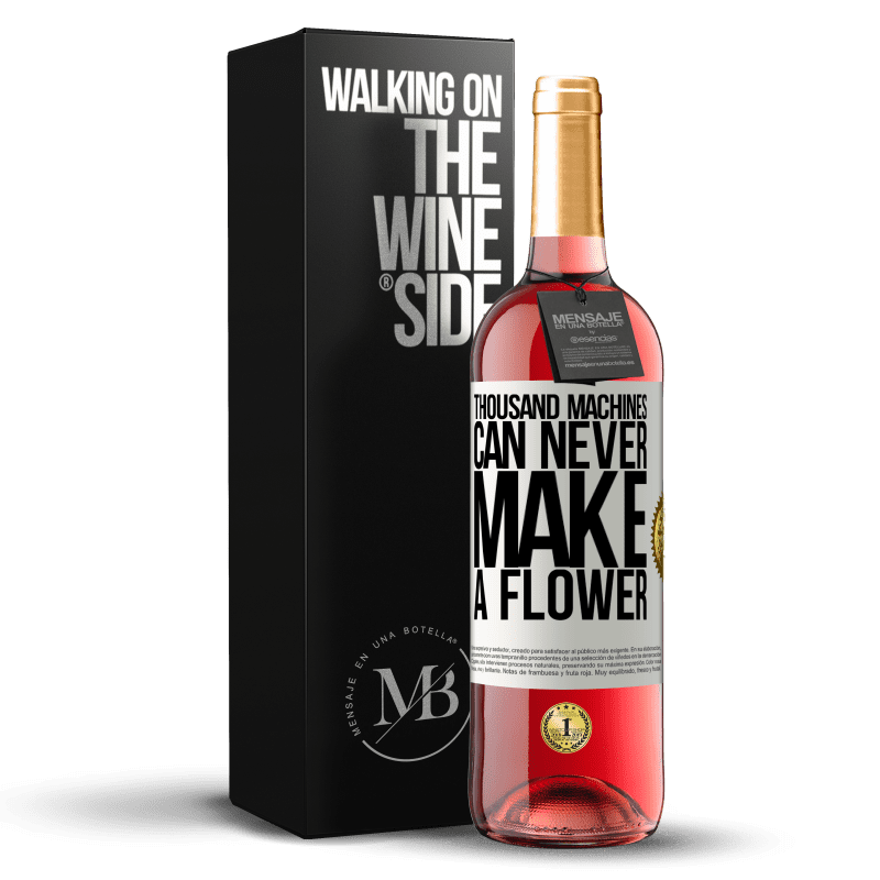 29,95 € Free Shipping | Rosé Wine ROSÉ Edition Thousand machines can never make a flower White Label. Customizable label Young wine Harvest 2024 Tempranillo