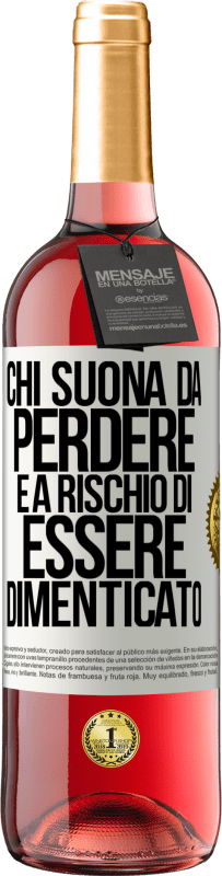 29,95 € Spedizione Gratuita | Vino rosato Edizione ROSÉ Chi suona da perdere è a rischio di essere dimenticato Etichetta Bianca. Etichetta personalizzabile Vino giovane Raccogliere 2025 Tempranillo