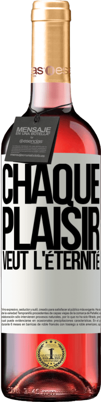 29,95 € | Vin rosé Édition ROSÉ Chaque plaisir veut l'éternité Étiquette Blanche. Étiquette personnalisable Vin jeune Récolte 2024 Tempranillo
