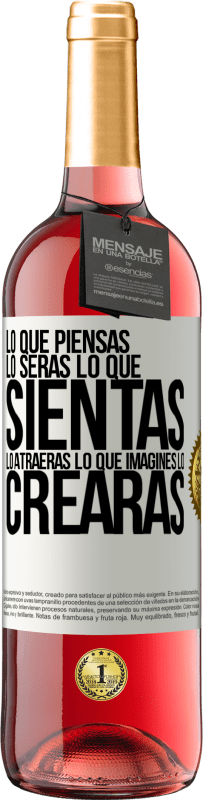 29,95 € Envío gratis | Vino Rosado Edición ROSÉ Lo que piensas lo serás, lo que sientas lo atraerás, lo que imagines lo crearas Etiqueta Blanca. Etiqueta personalizable Vino joven Cosecha 2025 Tempranillo