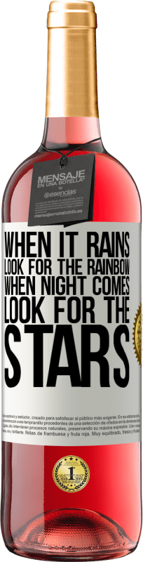 29,95 € Free Shipping | Rosé Wine ROSÉ Edition When it rains, look for the rainbow, when night comes, look for the stars White Label. Customizable label Young wine Harvest 2024 Tempranillo