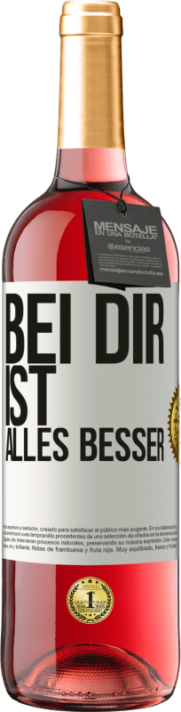 29,95 € | Roséwein ROSÉ Ausgabe Bei dir ist alles besser Weißes Etikett. Anpassbares Etikett Junger Wein Ernte 2023 Tempranillo