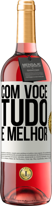 29,95 € Envio grátis | Vinho rosé Edição ROSÉ Com você tudo é melhor Etiqueta Branca. Etiqueta personalizável Vinho jovem Colheita 2025 Tempranillo