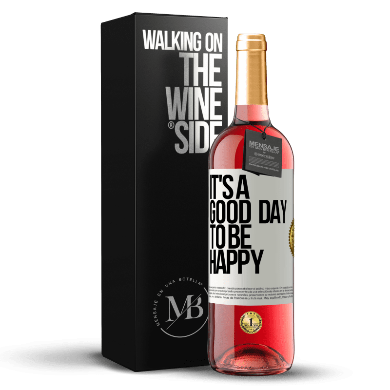 29,95 € Envío gratis | Vino Rosado Edición ROSÉ It's a good day to be happy Etiqueta Blanca. Etiqueta personalizable Vino joven Cosecha 2022 Tempranillo