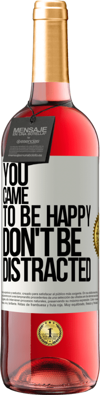 29,95 € | Rosé Wine ROSÉ Edition You came to be happy, don't be distracted White Label. Customizable label Young wine Harvest 2023 Tempranillo