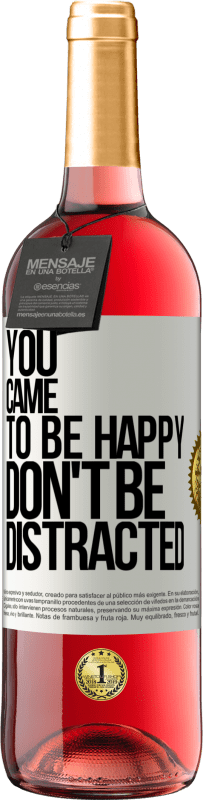 29,95 € | Rosé Wine ROSÉ Edition You came to be happy, don't be distracted White Label. Customizable label Young wine Harvest 2024 Tempranillo