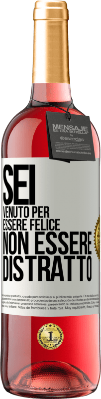 29,95 € | Vino rosato Edizione ROSÉ Sei venuto per essere felice, non essere distratto Etichetta Bianca. Etichetta personalizzabile Vino giovane Raccogliere 2024 Tempranillo