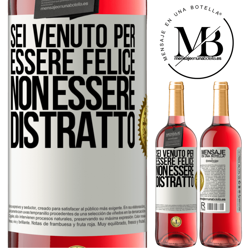 29,95 € Spedizione Gratuita | Vino rosato Edizione ROSÉ Sei venuto per essere felice, non essere distratto Etichetta Bianca. Etichetta personalizzabile Vino giovane Raccogliere 2024 Tempranillo