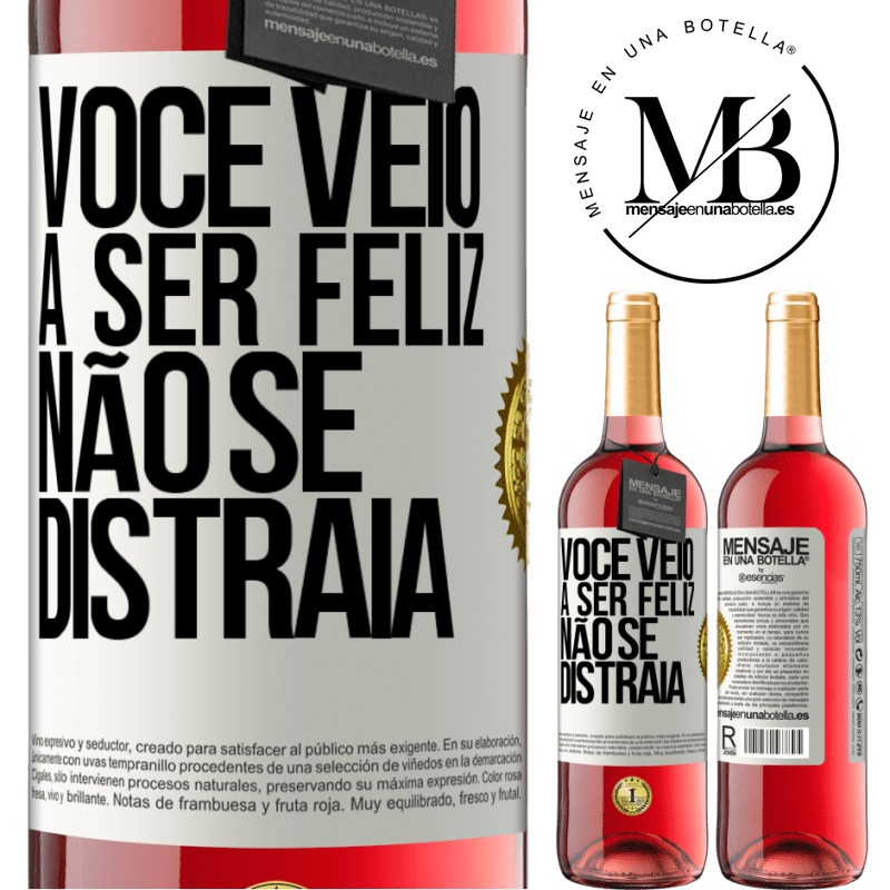 29,95 € Envio grátis | Vinho rosé Edição ROSÉ Você veio a ser feliz, não se distraia Etiqueta Branca. Etiqueta personalizável Vinho jovem Colheita 2024 Tempranillo