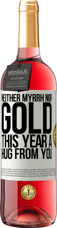 29,95 € | Rosé Wine ROSÉ Edition Neither myrrh, nor gold. This year a hug from you White Label. Customizable label Young wine Harvest 2023 Tempranillo