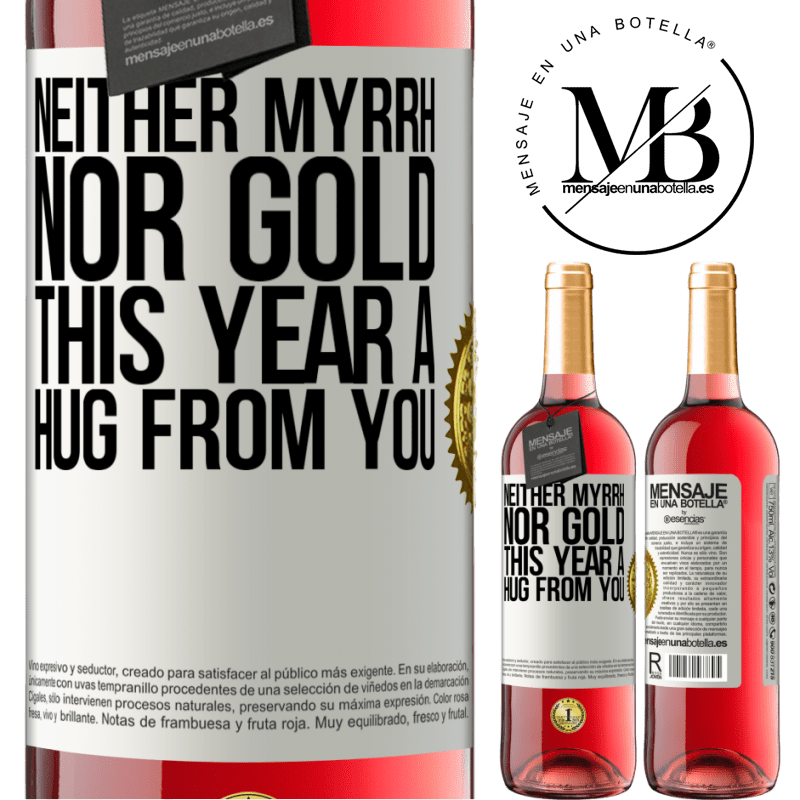 29,95 € Free Shipping | Rosé Wine ROSÉ Edition Neither myrrh, nor gold. This year a hug from you White Label. Customizable label Young wine Harvest 2023 Tempranillo