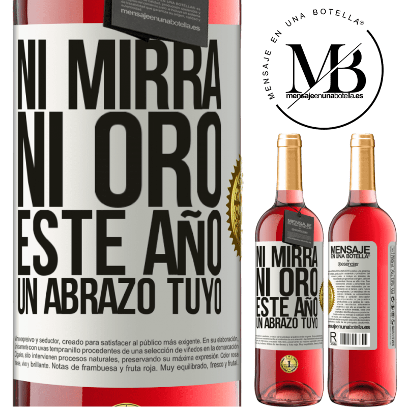 29,95 € Envío gratis | Vino Rosado Edición ROSÉ Ni mirra, ni oro. Este año un abrazo tuyo Etiqueta Blanca. Etiqueta personalizable Vino joven Cosecha 2023 Tempranillo